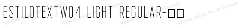 EstiloTextW04 Light Regular字体转换